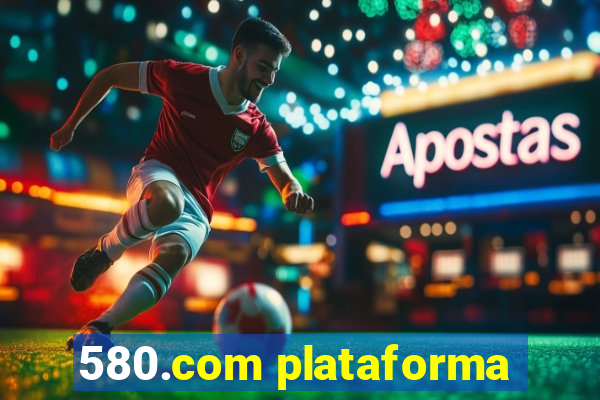 580.com plataforma